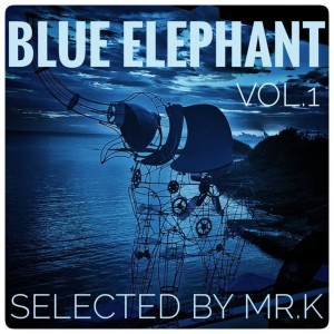 Blue Elephant vol.1 - Selected by Mr.K