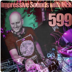 Mr.K Impressive Sounds Radio Nova vol.599 part 1 (30.07.2019)
