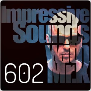 Mr.K Impressive Sounds Radio Nova vol.602 part 1 (20.08.2019)