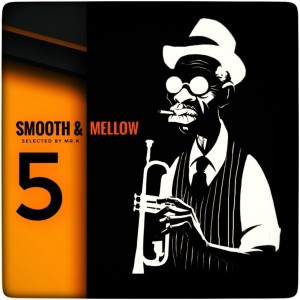 Smooth & Mellow vol.5 - Selected by Mr.K