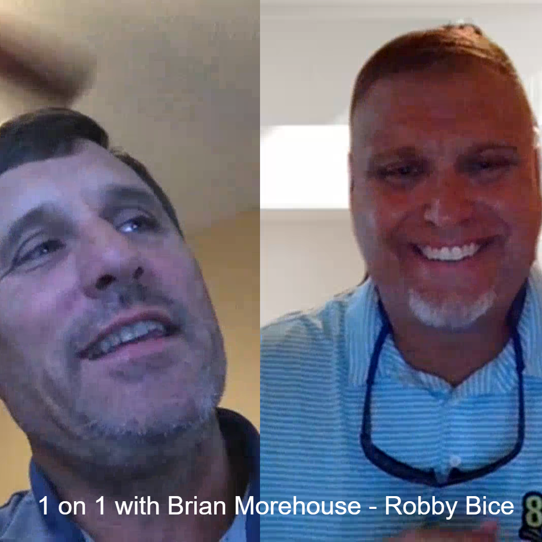 1 on 1 with Brian Morehouse - Robby Bice
