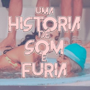 Uma História de Som e Fúria #004: Nostalgia (Ou Não) Anos '90