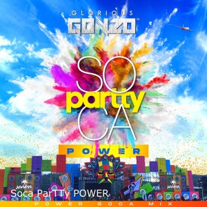 DJ Glorious Gonzo (Diego Martians) - Soca ParTTy POWER