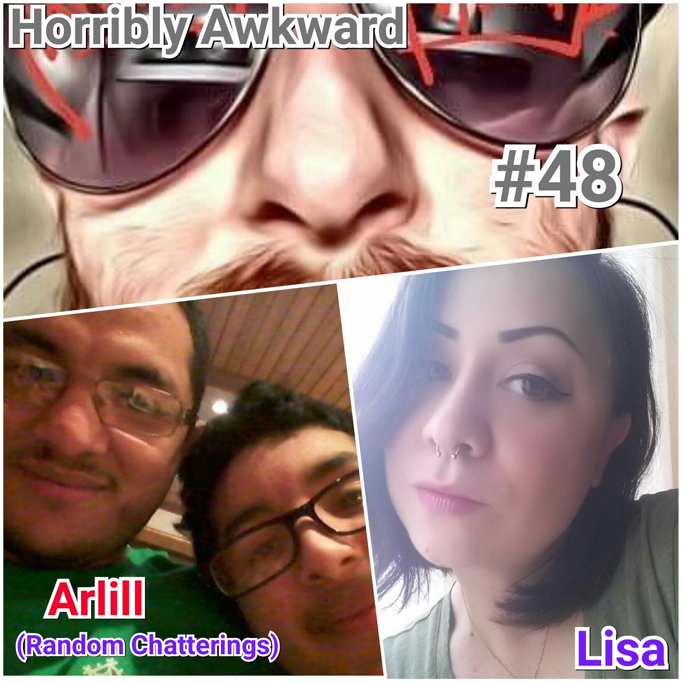 #48| Arlill Rodriguez (Random Chatterings Podcast) Lisa Ruelas (friend)