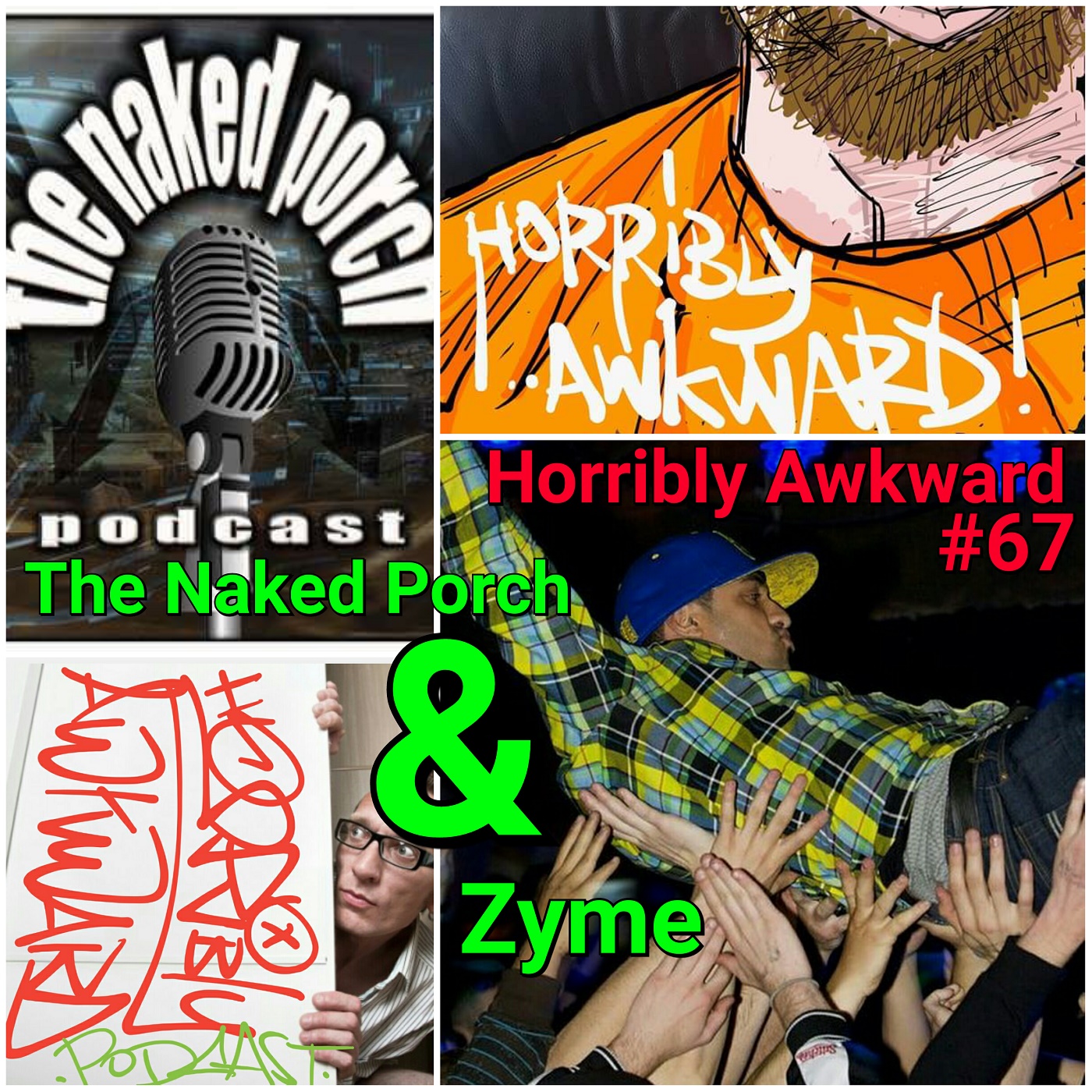 #67|| PARTY EPISODE! w/Ray, Danielle, Chris (The Naked Porch) Zyme (Rap Artist)