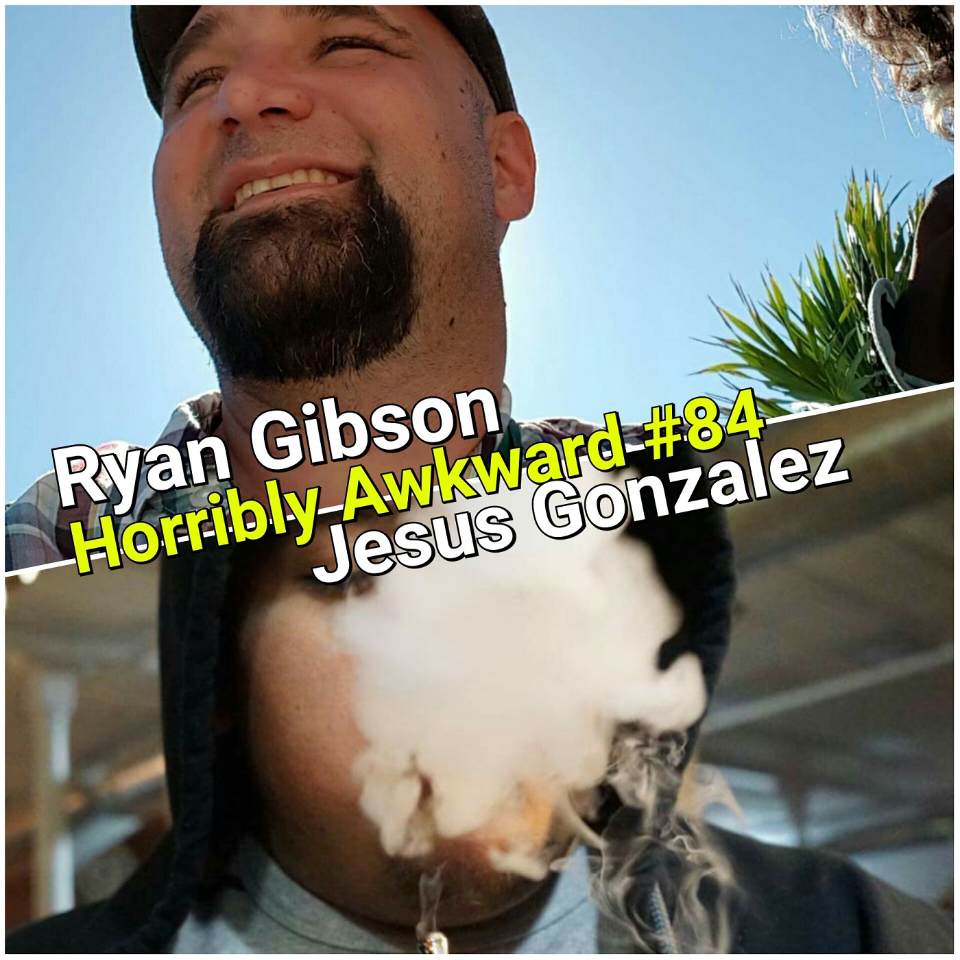 #84|| Ryan Gibson &amp; Jesus Gonzalez (Horrible Gamers)
