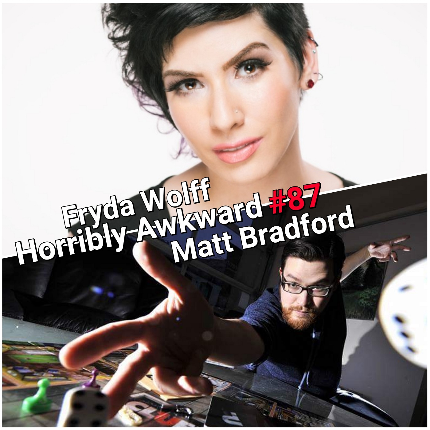 #87|| Fryda Wolff (Sara Ryder- Mass Effect Andromeda) Matt Bradford (No Sleep Podcast, Zombiecast)