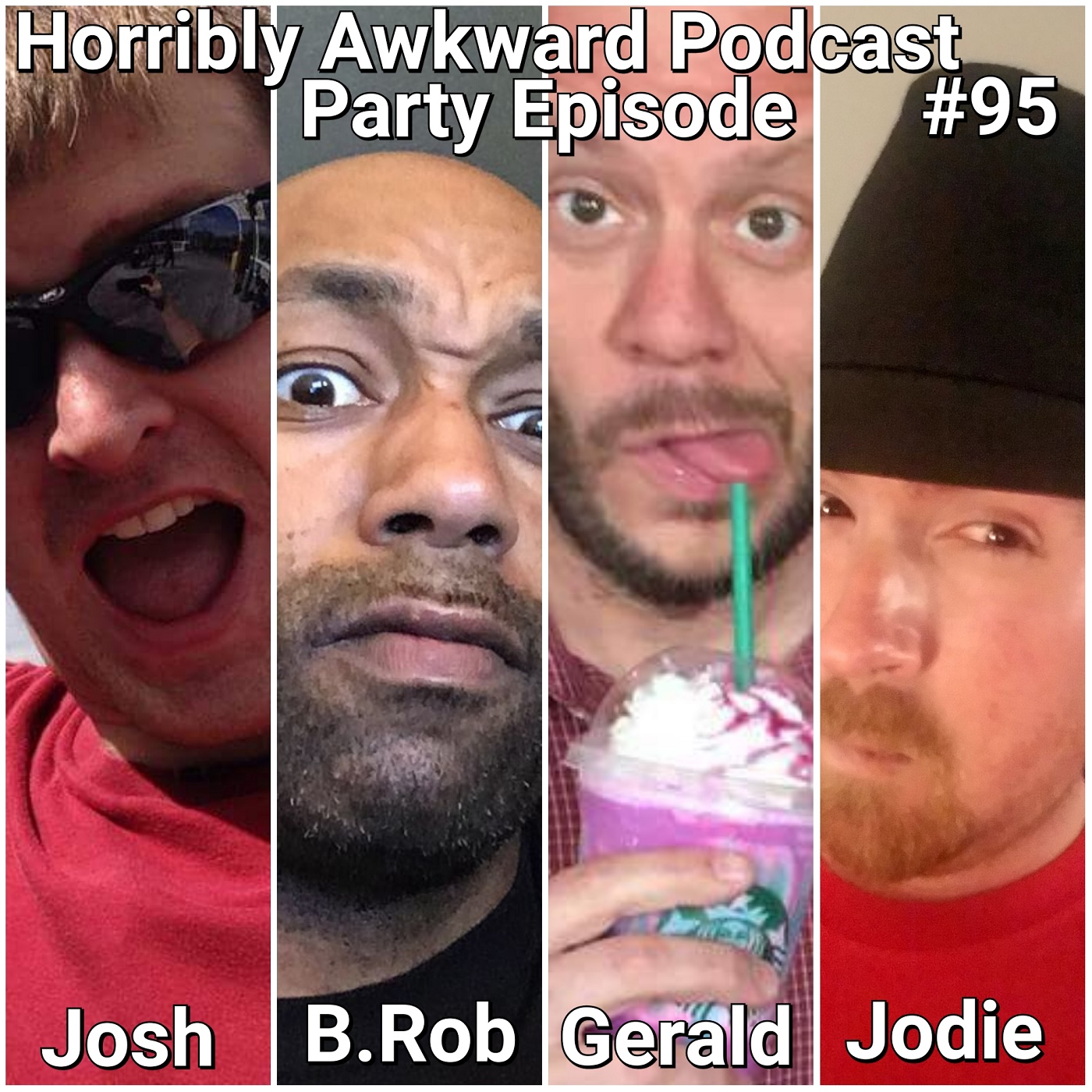 #95- PARTY EPISODE w/ Jodie B, Gerald Morris, Josh Reding, Random Rob