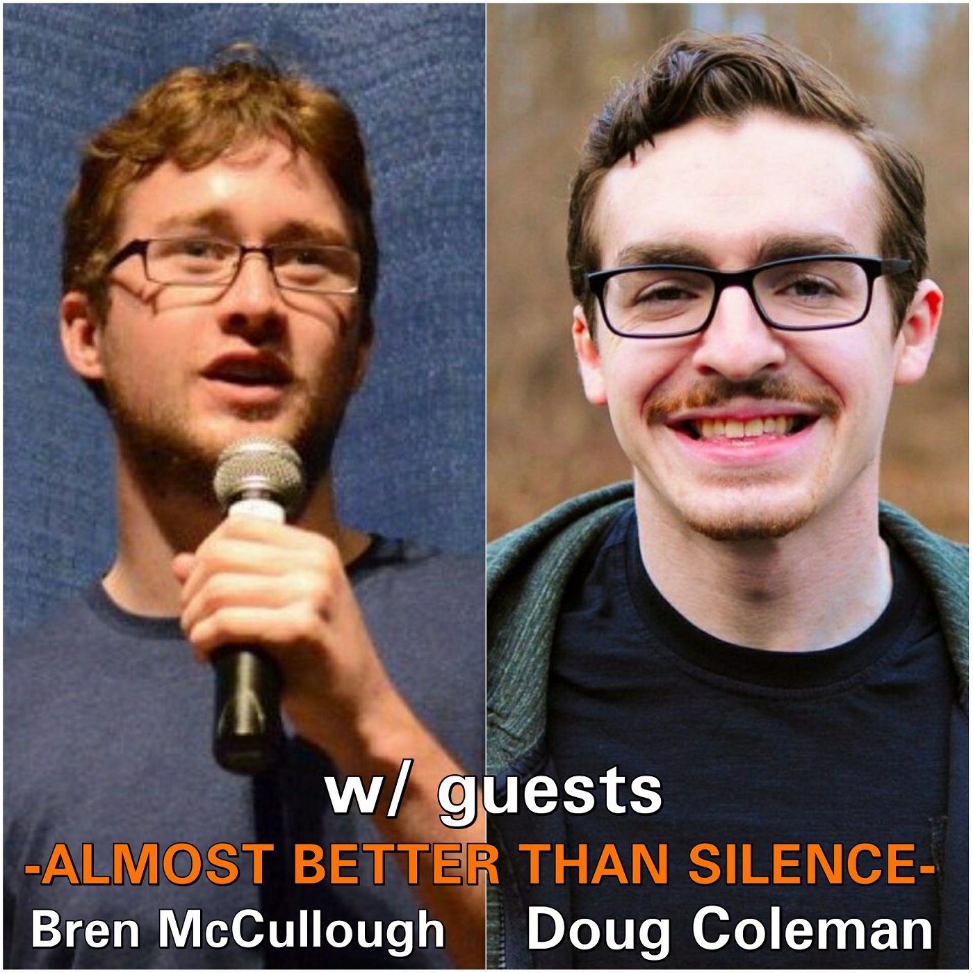 #105- Doug Coleman, Bren McCullough (Almost Better Than Silence- podcast)