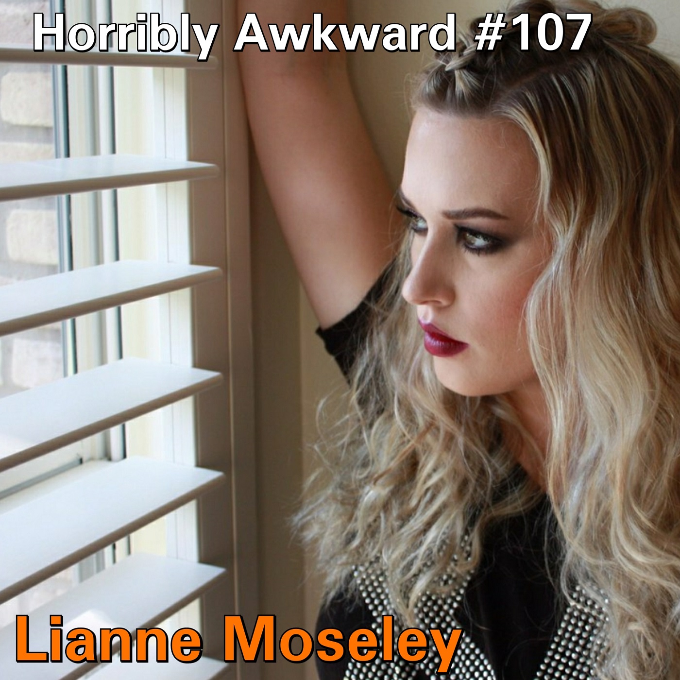 #107- Lianne Moseley (Makeup Artist)
