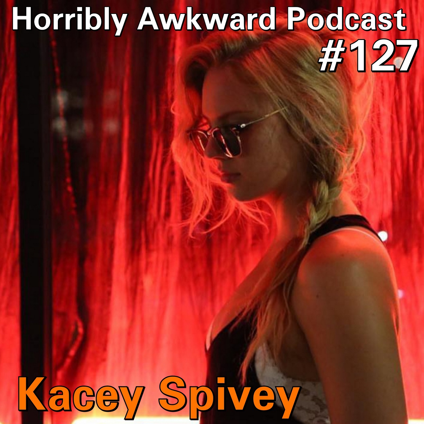 #127- Kacey Spivey (actress, writer, comedian)