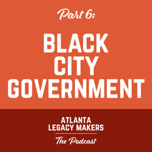 Part 6 - Black City Government