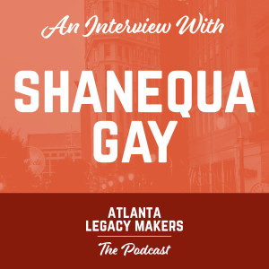 Atlanta Legacy: Shanequa Gay