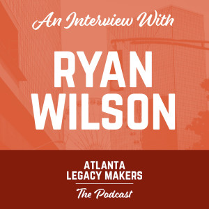 Atlanta Legacy: Ryan Wilson