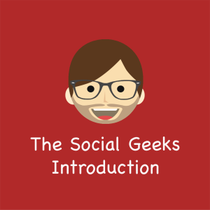 The Social Geeks Introduction