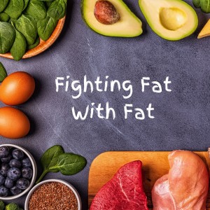 005. Fighting Fat With Fat - My Weight Loss Success Story