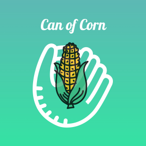 Can of Corn Episode 2
