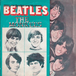 2021.r14 Beatles and Monkees.