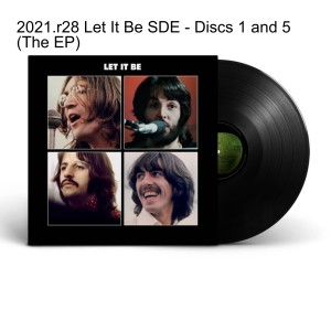 2021.r28 Let It Be SDE - Discs 1 and 5 (The EP)