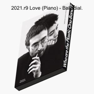 2021.r9 Love (Piano) - Balladial.