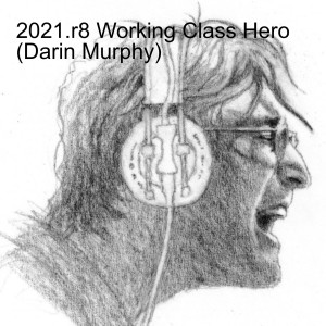 2021.r8 Working Class Hero (Darin Murphy)