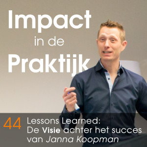 #44 Lessons Learned: De Visie achter het succes van Janna Koopman