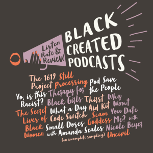 BLACK CREATED PODCASTS