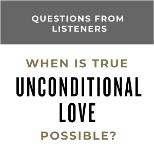 MS40 - Q&A Unconditional Love Part 1
