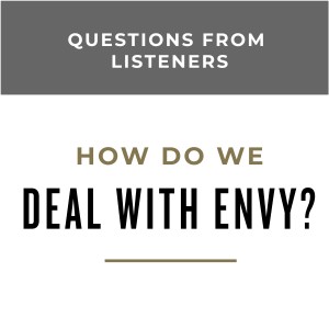 MS43 - Q&A How do we deal with envy