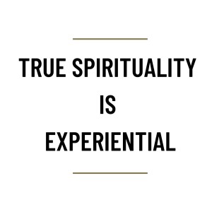 MS67 - True spirituality is experiential