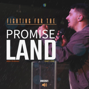 01032021 | Fighting for the Promise Land | Part1 | Allen Hickman | Full Service