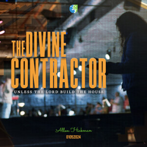 01052025 | The Divine Contractor | Allen Hickman | Full Service