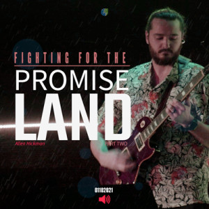 01102021 | Fighting for the Promise Land | Part 2 | Allen Hickman | Full Service