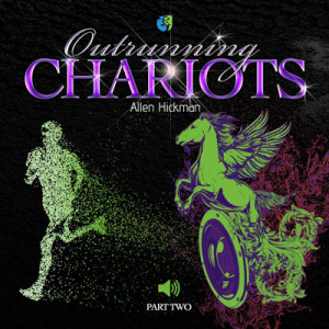 011319 | Outrunning Chariots | Part 2 | Allen Hickman | Message Only