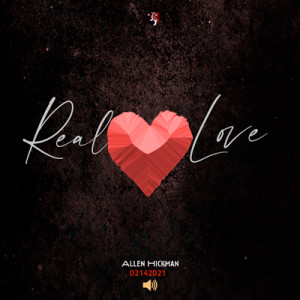 02142021 | Real Love | Allen Hickman | Message Only