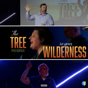 02252024 | The Tree in your Wilderness | Ryan "Remo" Moreaux | Full Service