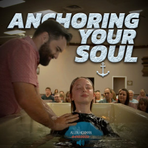 04102022 | Anchoring Your Soul | Allen Hickman | Full Service
