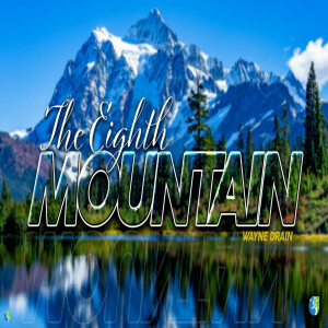04212024 | The Eighth Mountain | Wayne Drain | Worship & Prophetic 24 | Full Morning Service