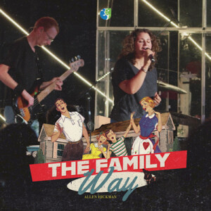 05042025 | The Family Way | Allen Hickman | Full Service