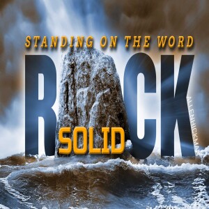 05072023 | Rock Solid Standing on the Word | Allen Hickman