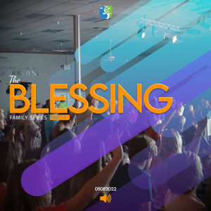 05082022 | The Blessing | Part 2 | Allen Hickman | Full Service