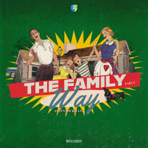 05112025 | The Family Way | Part 2 | Allen Hickman | Message Only