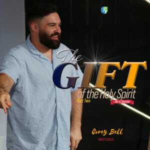 06012025 | The Gift of the Holy Spirit | Part 2 | The Gentleman| Corey Bell | Full Service
