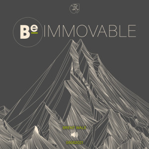 06062021 | Be Immovable | Brent Wale | Message Only