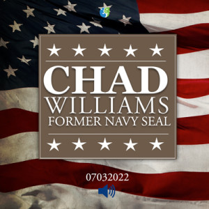 07032022 | Guest Speaker | Chad Williams | Former Navy Seal | Message Only