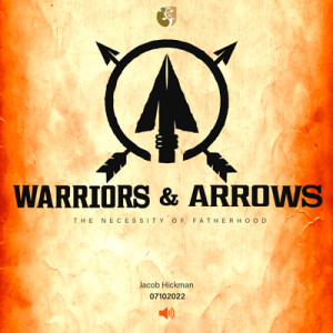 7102022 | Warriors & Arrows | Jacob Hickman | Message Only