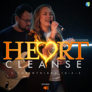 7312022 | Heart Cleanse | Allen Hickman | Full Service