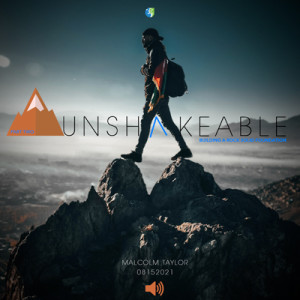08152021 | Unshakeable | Part 2 | Malcolm Taylor | Message Only