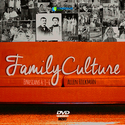 082017 | Family Culture | Allen Hickman