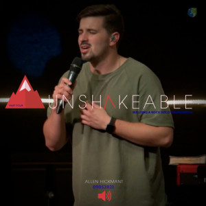 09052021 | Unshakeable | Part 4 | Allen Hickman | Full Service